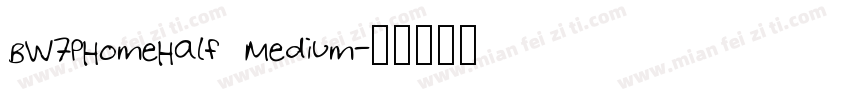 BW7pHomeHalf Medium字体转换